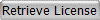 Retrieve License